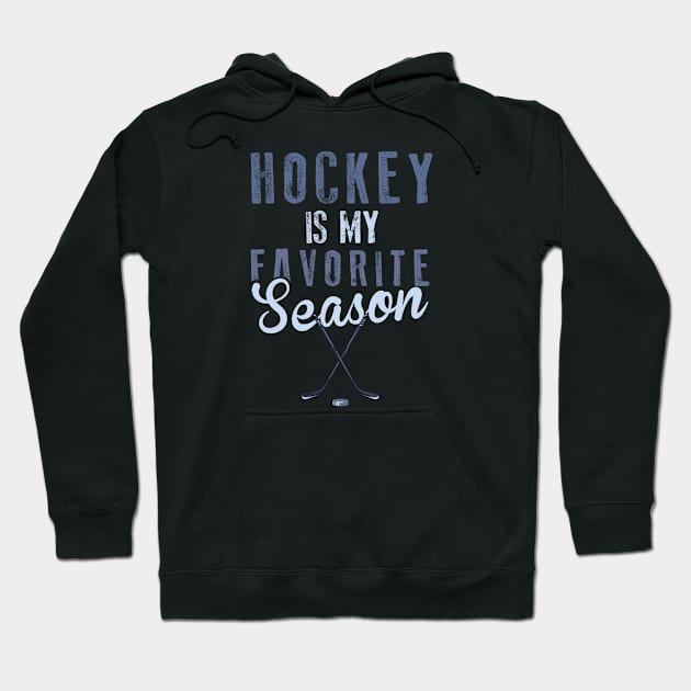 Hockey is my favorite season Hoodie by Buddydoremi